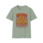 My Dog Is My Spriitual Advisor He Specializes In Soul Healing And Naps T-Shirt