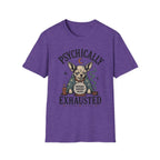 Psychically Exhausted T-Shirt
