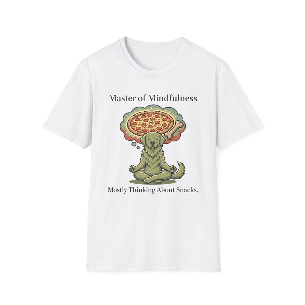 Master Of Mindfulness Mostly Thinking About Snacks T-Shirt
