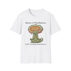 Master Of Mindfulness Mostly Thinking About Snacks T-Shirt