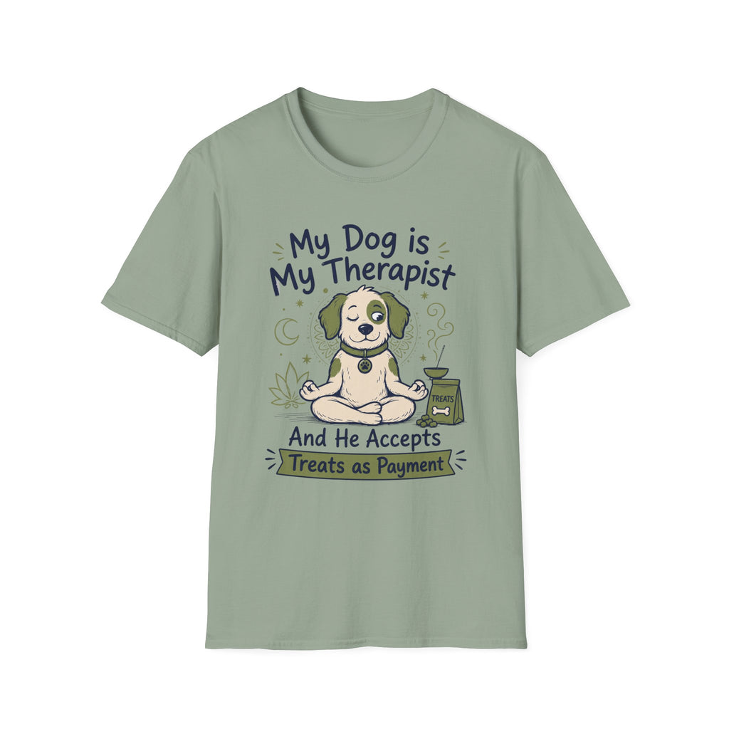 My Dog Is My Therapist And He Accepts Treats As Payment T-Shirt