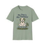 My Dog Is My Therapist And He Accepts Treats As Payment T-Shirt