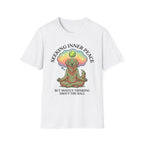 Seeking Inner Peace But Mostly Thinking About The Ball T-Shirt