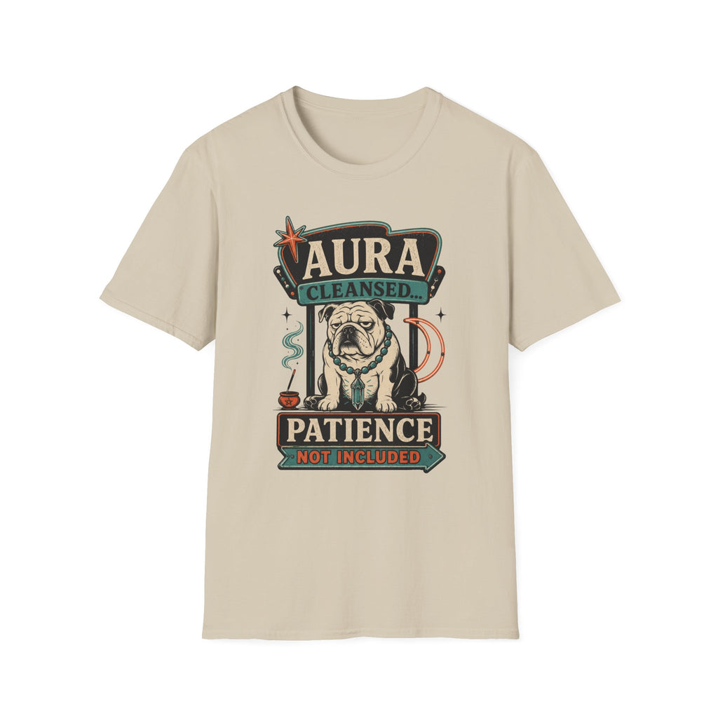 Aura Cleansed Patience Not Included T-Shirt