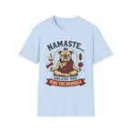 Namaste Unless You Ring The Doorbell T-Shirt