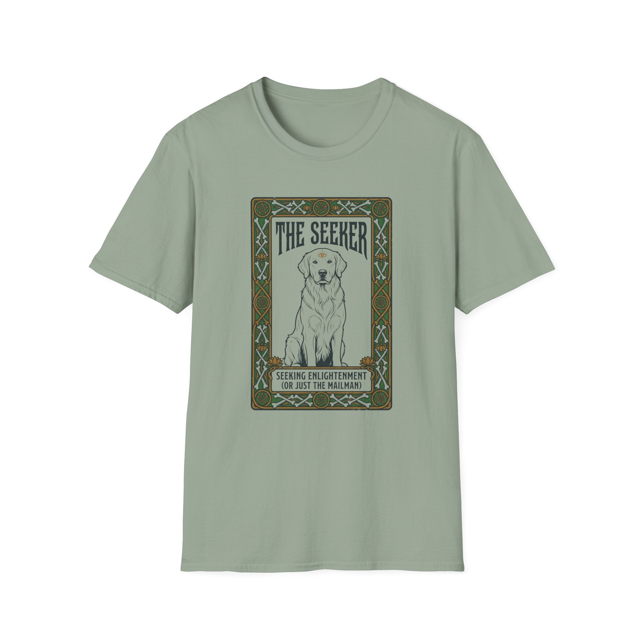 The Seeker Seeking Enlightenment Or Just The Mailman T-Shirt