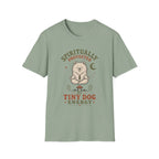Spiritually Protected By Tiny Dog Energy T-Shirt