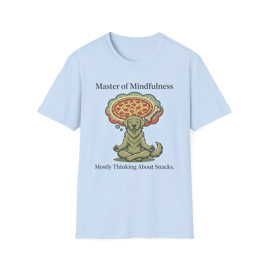 Master Of Mindfulness Mostly Thinking About Snacks T-Shirt