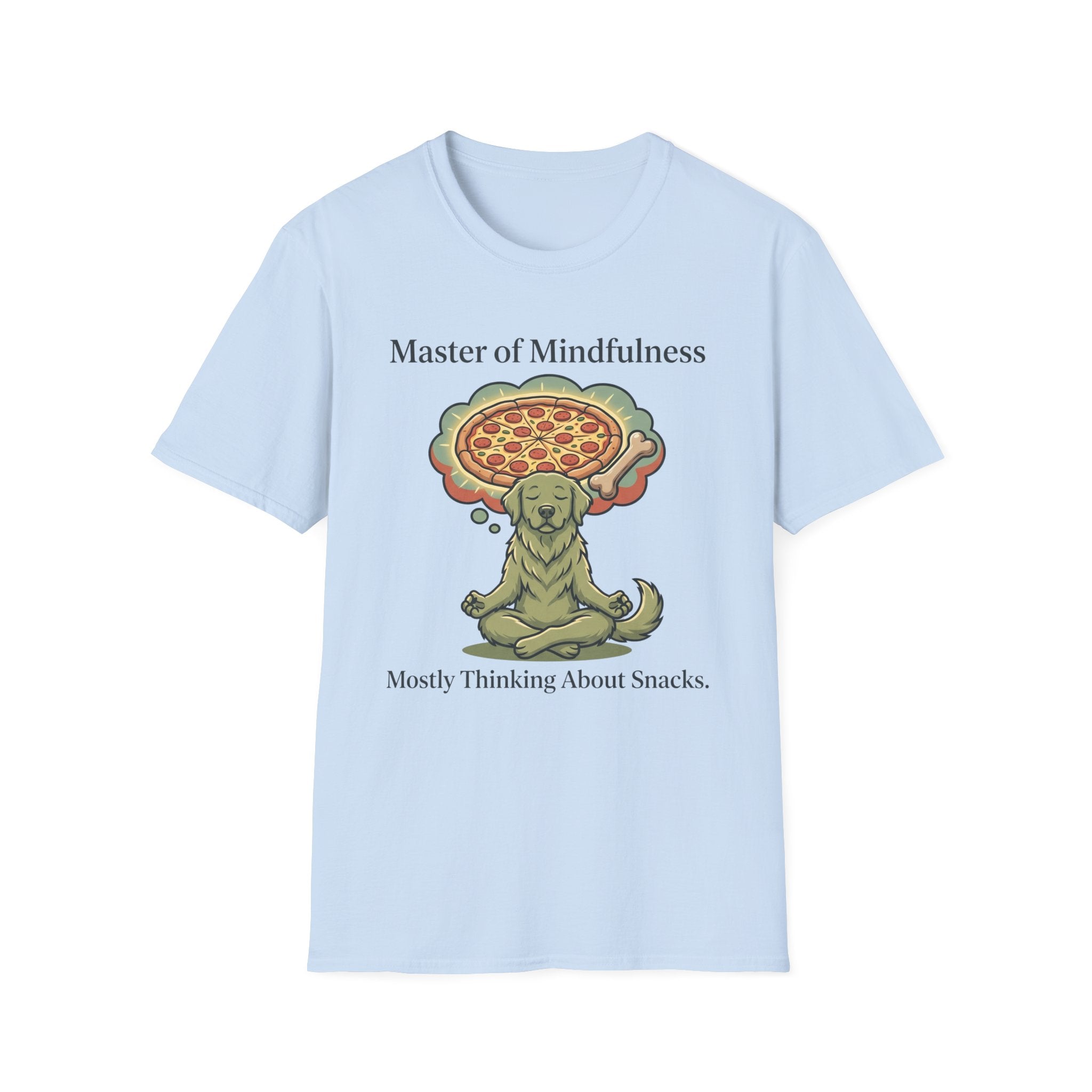Master Of Mindfulness Mostly Thinking About Snacks T-Shirt