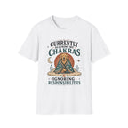 Currently Aligning Chakras & Ignoring Responsibilities T-Shirt