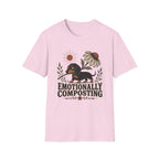 Emotionally Composting T-Shirt