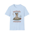 Spiritually Centered Easily Distracted T-Shirt