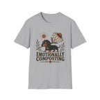 Emotionally Composting T-Shirt