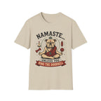 Namaste Unless You Ring The Doorbell T-Shirt
