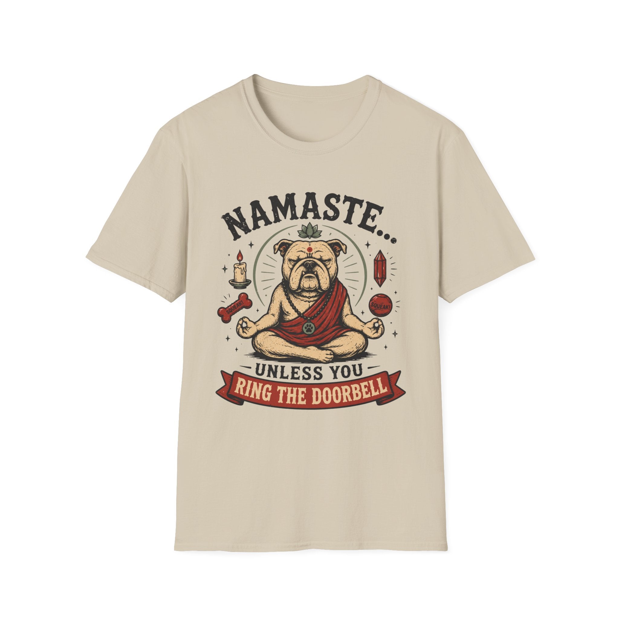 Namaste Unless You Ring The Doorbell T-Shirt