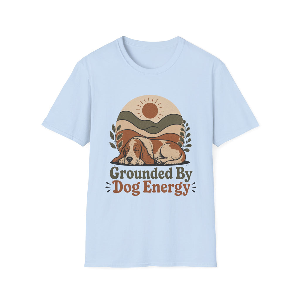 Grounded By Dog Energy T-Shirt