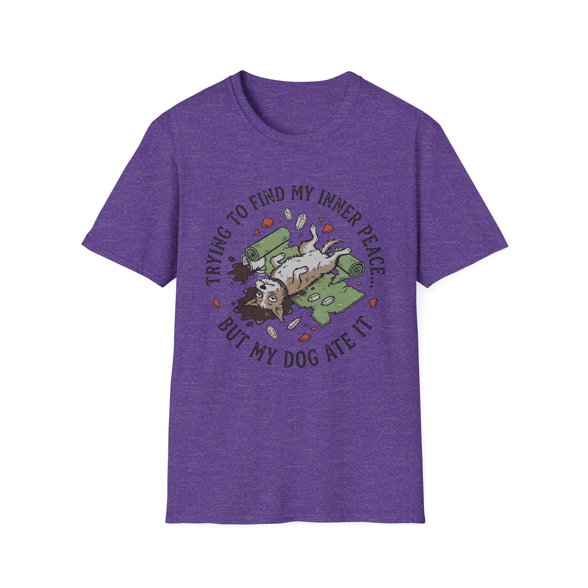 Trying To Find My Inner Peace But My Dog Ate It T-Shirt