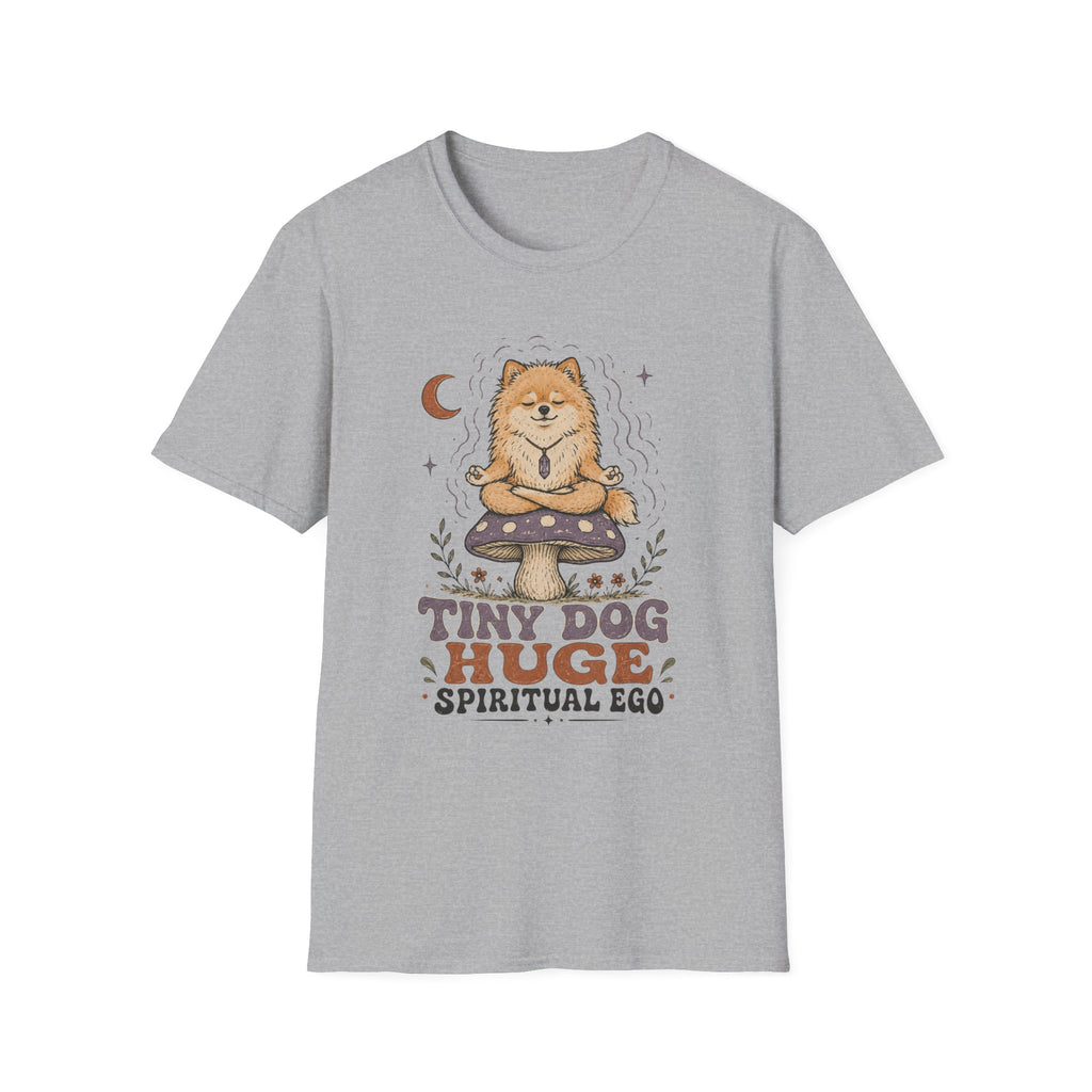 Tiny Dog Huge Spiritual Ego T-Shirt