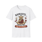 Namaste Unless You Ring The Doorbell T-Shirt