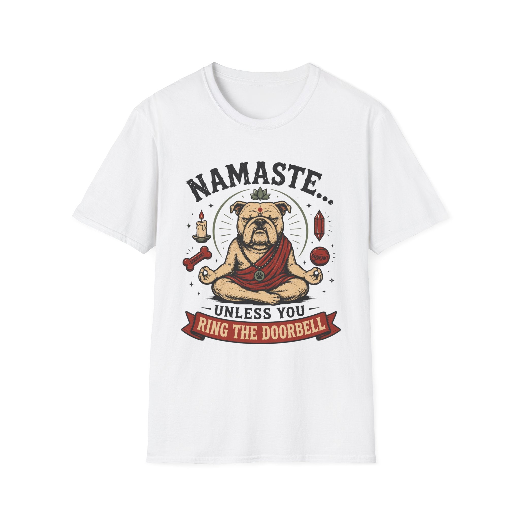 Namaste Unless You Ring The Doorbell T-Shirt