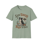 Low Energy High Vibes T-Shirt