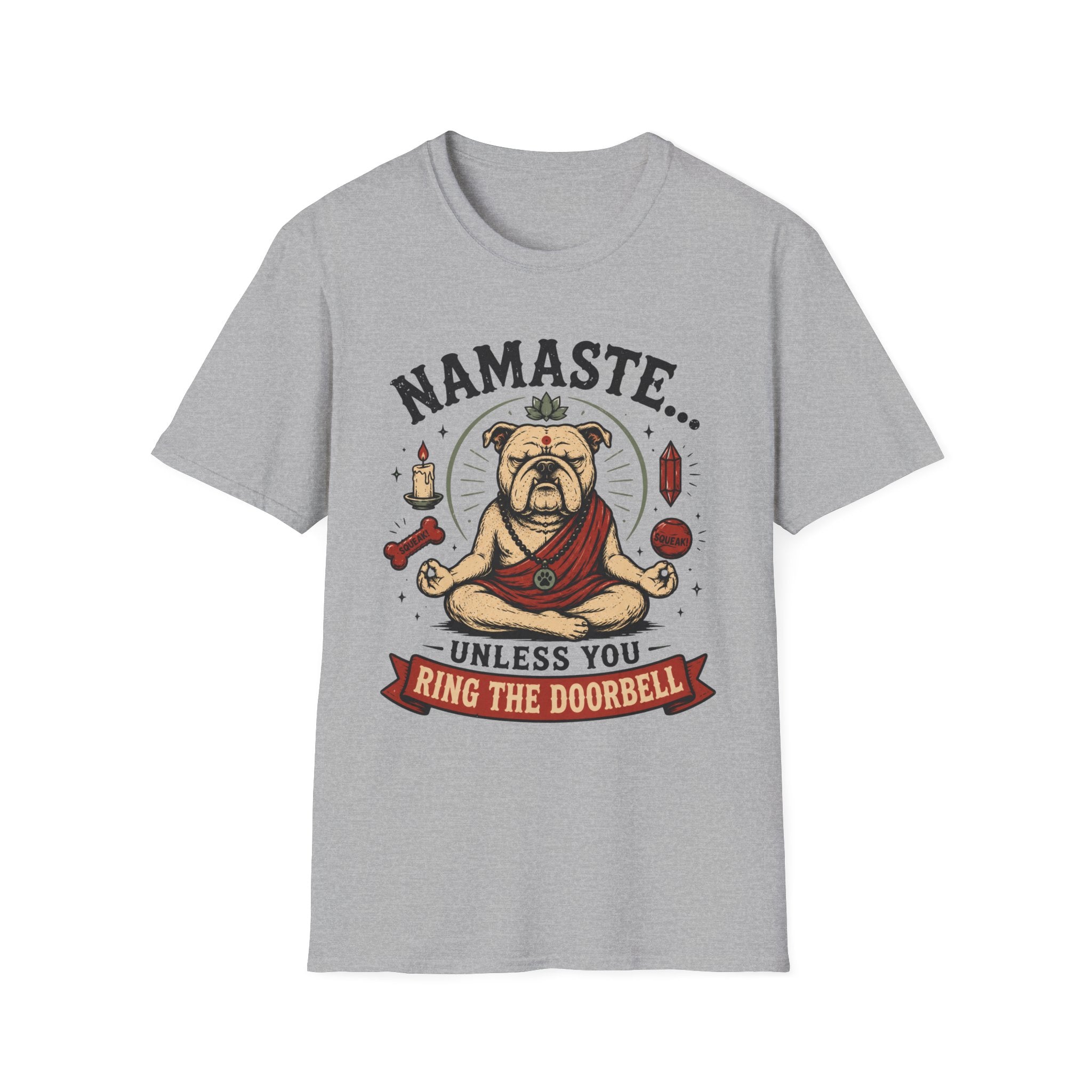 Namaste Unless You Ring The Doorbell T-Shirt