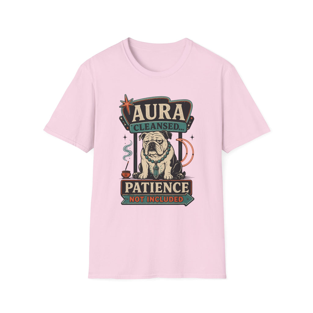 Aura Cleansed Patience Not Included T-Shirt