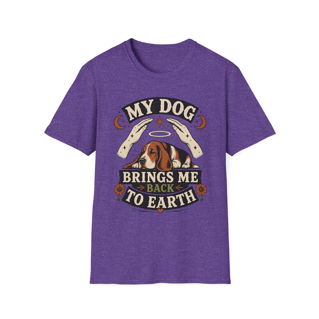 My Dog Brings Me Back To Earth T-Shirt
