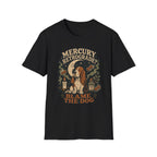 Mercury Retrograde? Blame The Dog T-Shirt