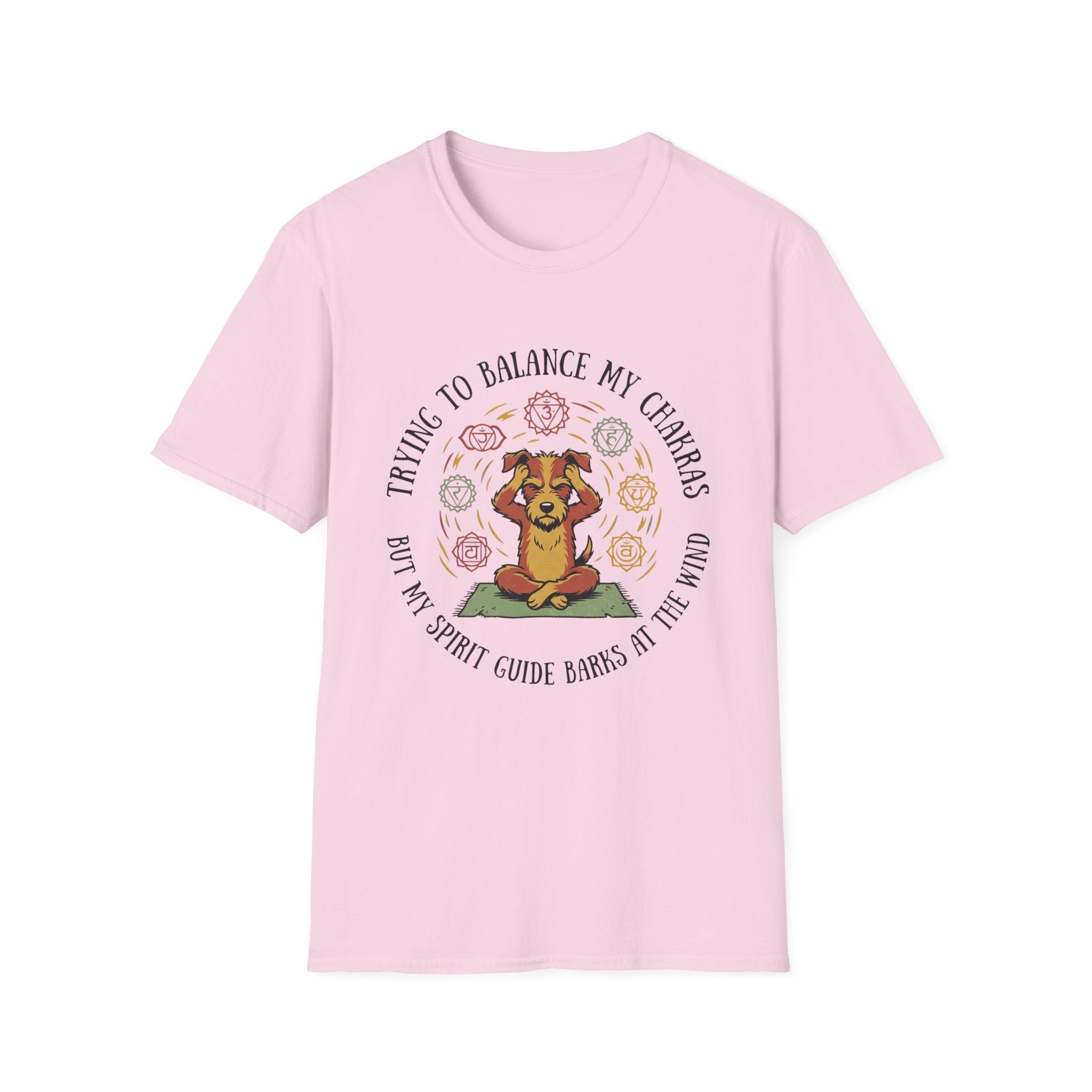 Trying To Balance My Chakras But My Spirit Guide Barks At The Wind T-Shirt