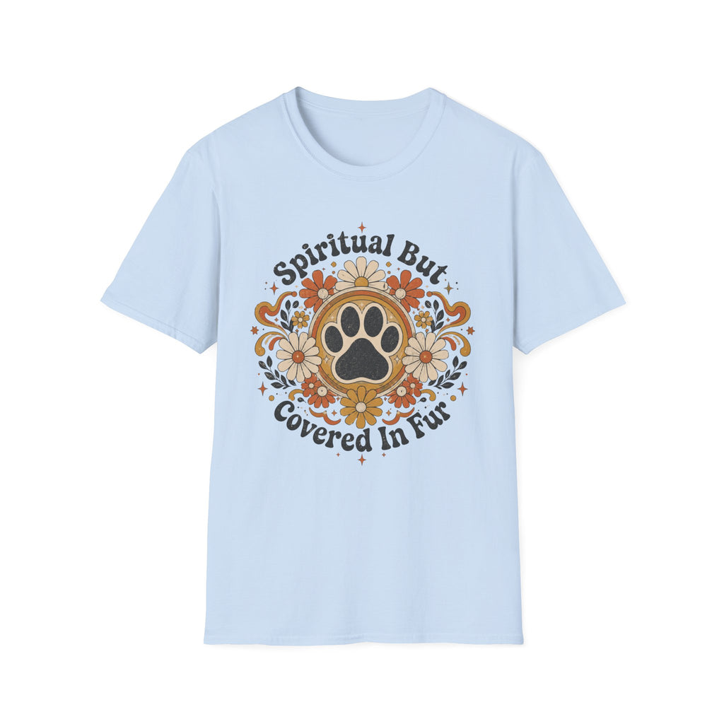 Spiritual But Covered In Fur T-Shirt