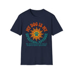 My Dog Is My Spritual Advisor He Specializes In Belly Rubs & Soul Healing T-Shirt