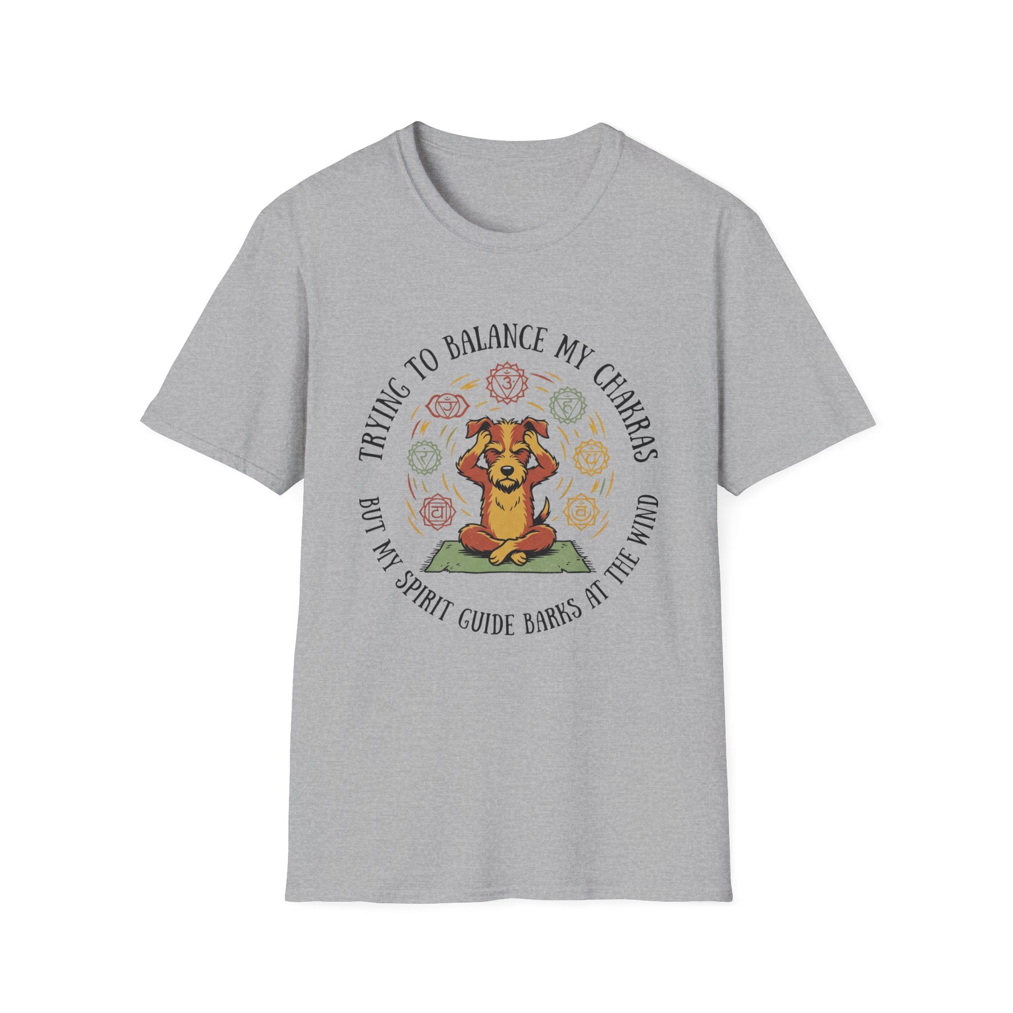 Trying To Balance My Chakras But My Spirit Guide Barks At The Wind T-Shirt