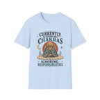 Currently Aligning Chakras & Ignoring Responsibilities T-Shirt