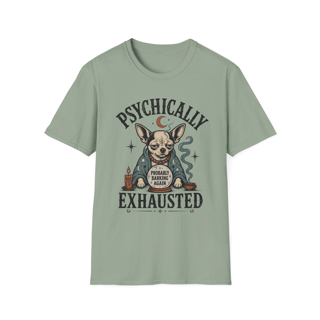 Psychically Exhausted T-Shirt