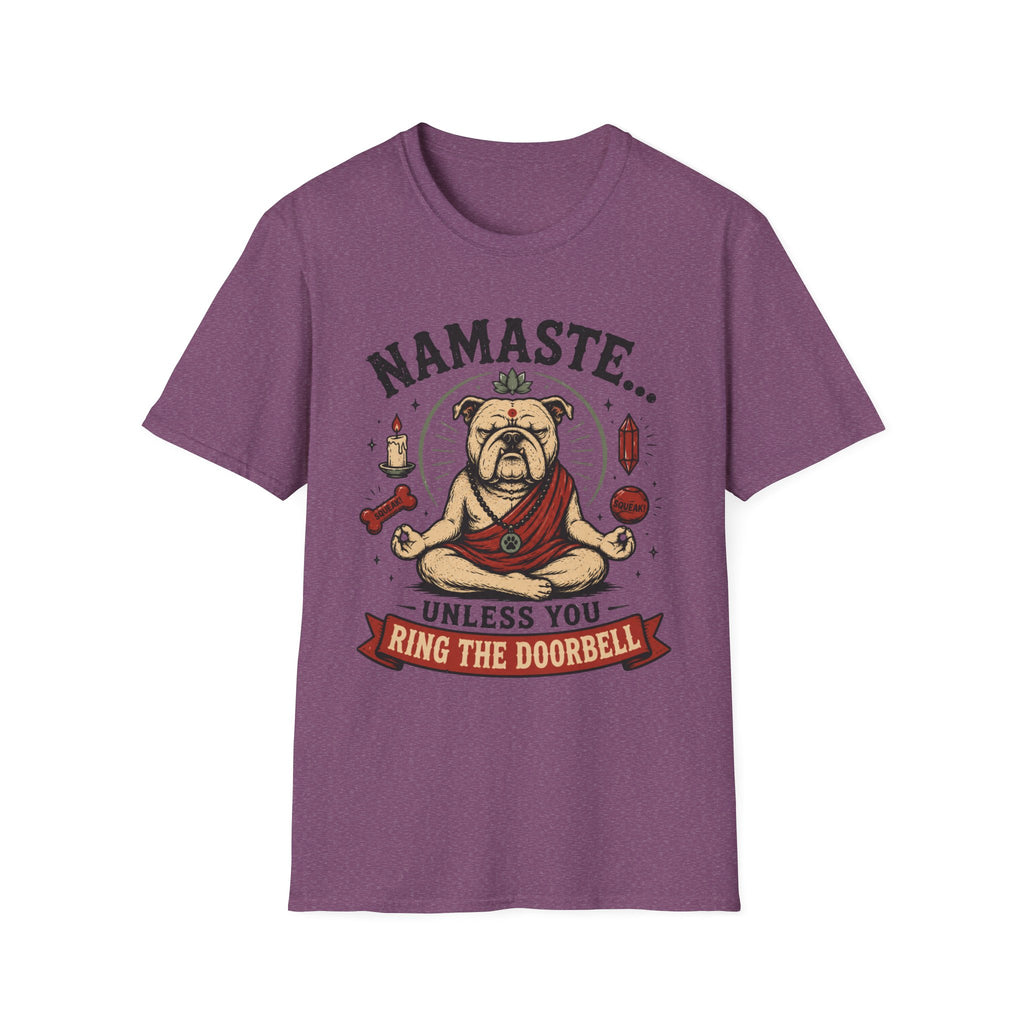Namaste Unless You Ring The Doorbell T-Shirt