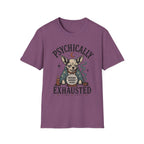 Psychically Exhausted T-Shirt
