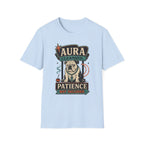 Aura Cleansed Patience Not Included T-Shirt