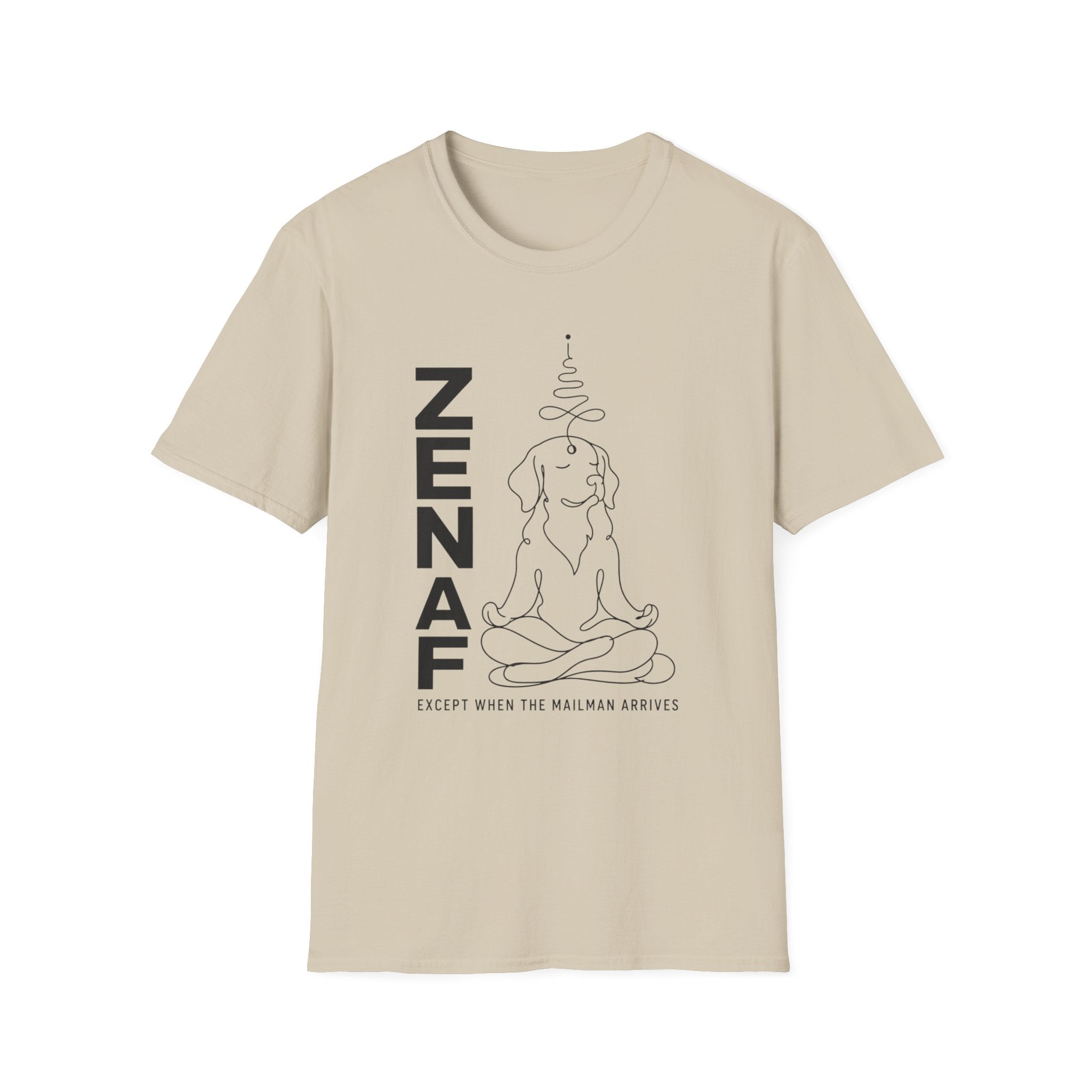 Zen AF Except When The Mailman Arrives T-Shirt