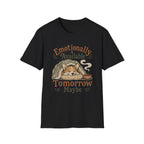 Emotionally Available Tomorrow Maybe T-Shirt