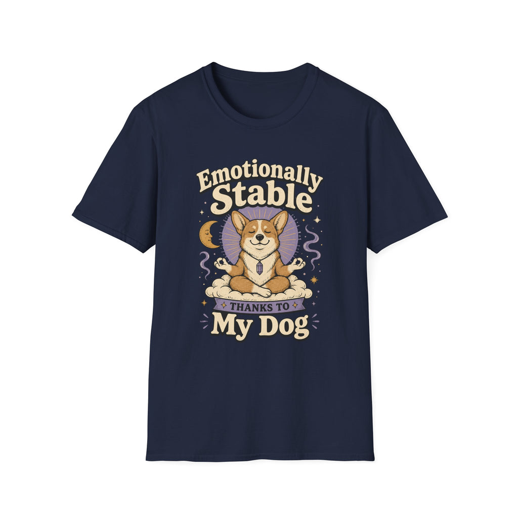 Emotionally Stable Thanks To My Dog T-Shirt