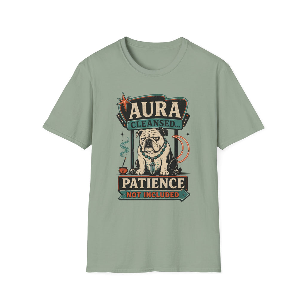 Aura Cleansed Patience Not Included T-Shirt