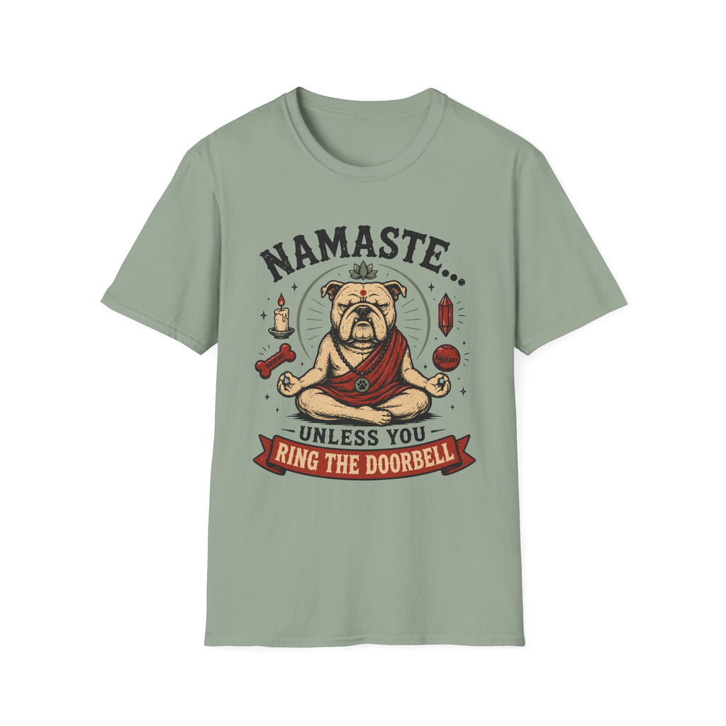 Namaste Unless You Ring The Doorbell T-Shirt