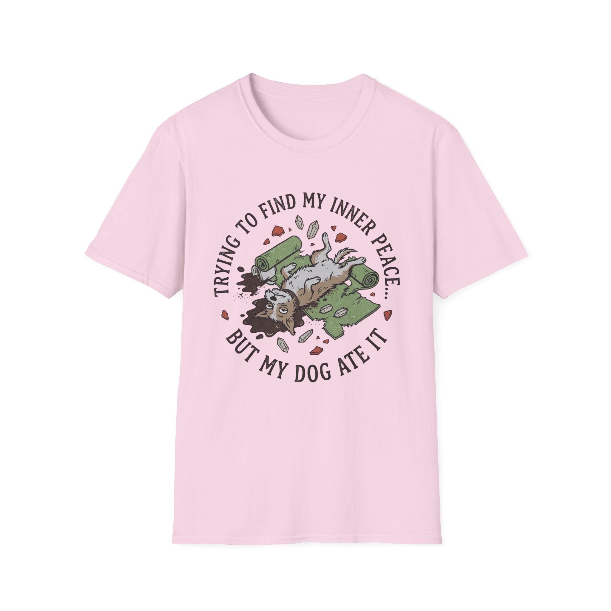 Trying To Find My Inner Peace But My Dog Ate It T-Shirt