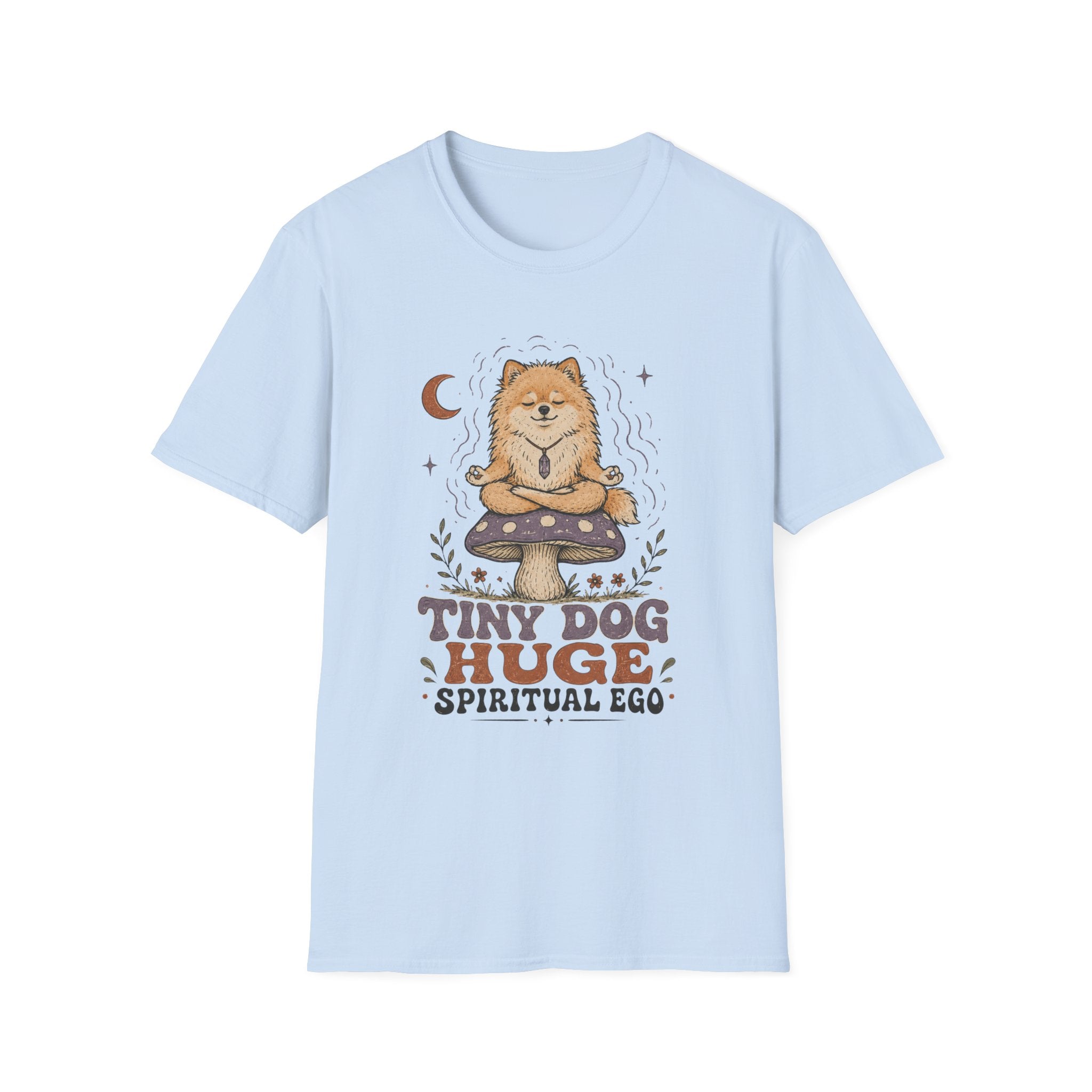 Tiny Dog Huge Spiritual Ego T-Shirt