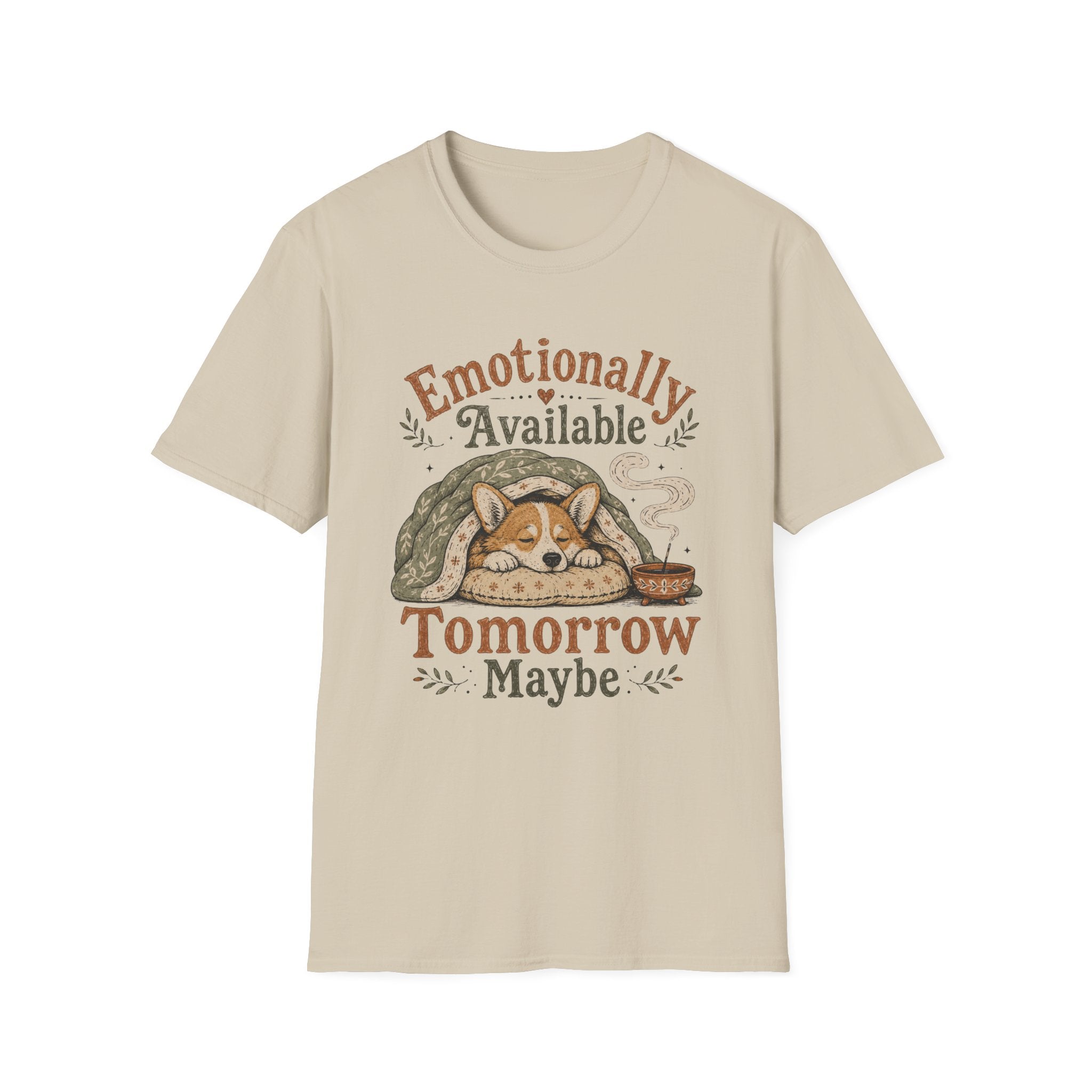 Emotionally Available Tomorrow Maybe T-Shirt