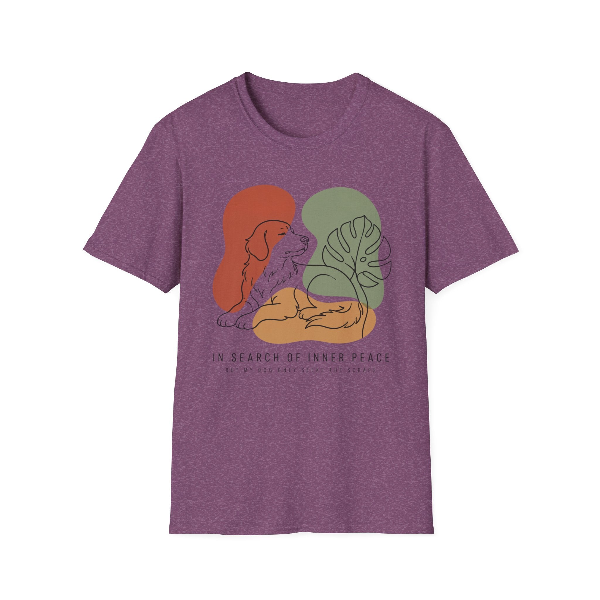 In Search Of Inner Peace But My Dog Only Seeks The Scraps T-Shirt