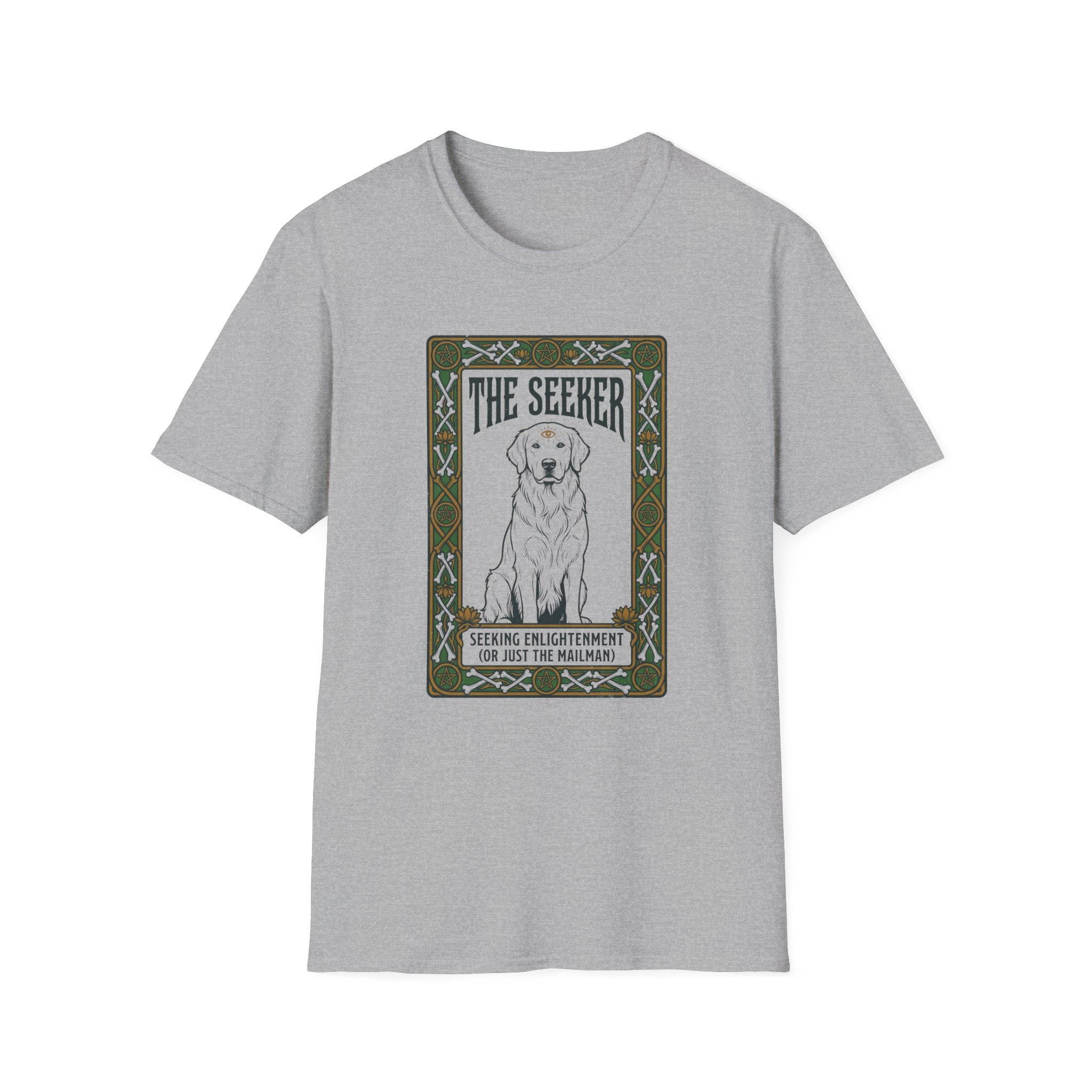 The Seeker Seeking Enlightenment Or Just The Mailman T-Shirt