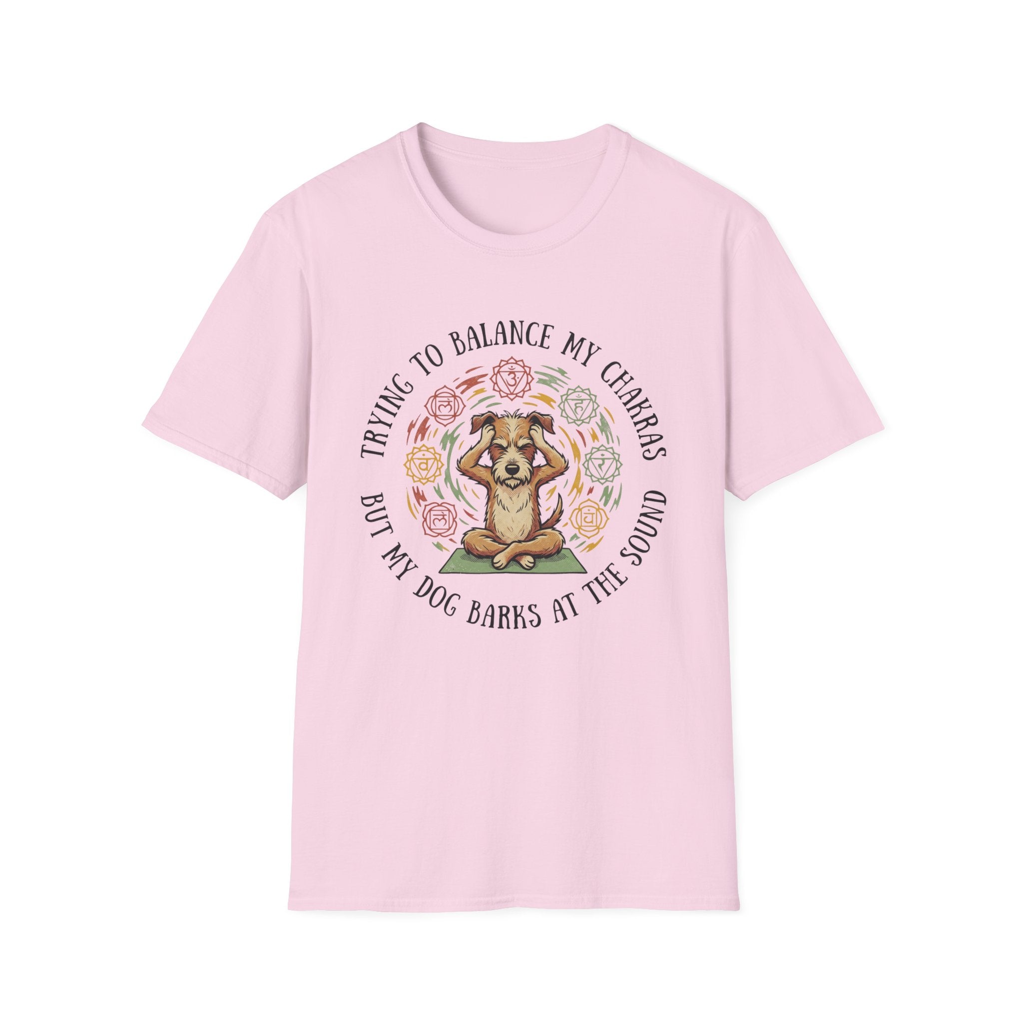 Trying To Balance My Chakras But My Dog Barks At The Sound T-Shirt
