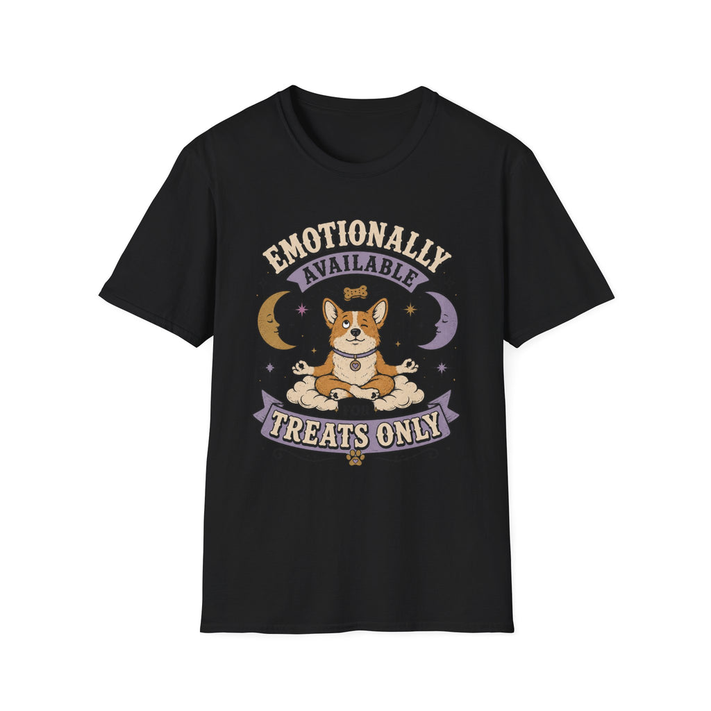 Emotionally Available For Treats Only T-Shirt